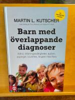Barn med &ouml;verlappande diagnoser : adhd, inl&auml;rningssv&aring;righeter, Autism, Aspergers, Tourette, &aring;ngest mfl