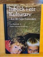 Inblick i ett kulturarv : ett l&aring;n fr&aring;n framtiden