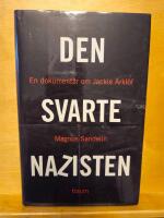 Den svarte nazisten : en dokument&auml;r om Jackie Arkl&ouml;f