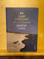 En linje i v&auml;rlden : ett &aring;r p&aring; Nordsj&ouml;kusten