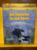 Kaj Engstr&ouml;m : liv och konst - F&aring;r&ouml;savannens lamm och Sm&aring;landsskogens v&auml;sen