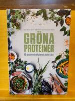Gr&ouml;na proteiner : 50 recept med v&auml;xtbaserade proteink&auml;llor