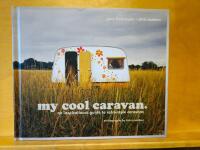 My cool caravan - an inspirational guide to retro-style caravans