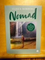 Nomad : den l&auml;kande kraften i att vandra och bli ett med naturen