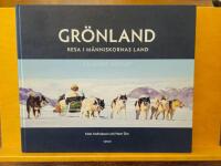 Gr&ouml;nland : resa i m&auml;nniskornas land