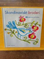 Skandinaviskt broderi : 35 projekt att sy och brodera