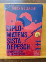Diplomatens sista depesch : reflektioner fr&aring;n ett liv i rikets tj&auml;nst