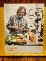 Ekstedt grillar / Knep och hemligheter