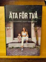 &Auml;ta f&ouml;r tv&aring; : kost och n&auml;ring under graviditeten