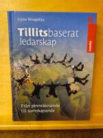 Tillitsbaserat ledarskap : Fr&aring;n pinnr&auml;knande till samskapande