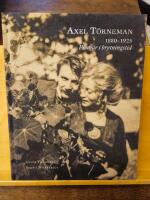 Axel T&ouml;rneman 1880-1925 : pionj&auml;r i brytningstid