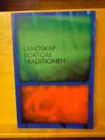 Landskap bortom traditionen : historisk arkeologi i nordv&auml;stra Sk&aring;ne