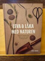 Leva & l&auml;ka med naturen : projekt f&ouml;r balans, kreativitet och &aring;terh&auml;mtning