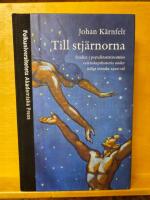 Till stj&auml;rnorna : studier i popul&auml;rastronomins vetenskapshistoria under tidigt svenskt 1900-tal