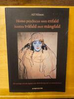 Homo&nbsp;psychicus som enfald kontra tv&aring;fald mot m&aring;ngfald : det analoga och det digitala som f&auml;rdriktning mot en m&auml;nniskoteori