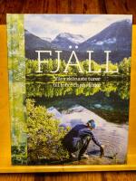 Fjäll :  våra skönaste turer till fots och på skidor