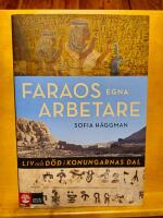 Faraos egna arbetare - liv och död i Konungarnas dal