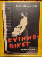 Kvinnoriket - historien om kvinnor i Sverige under tusen år