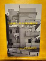 Vändpunkt Tel Aviv - det tyska arvet, kärleken och politiken