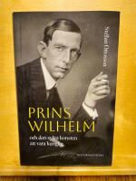 Prins Wilhelm och den svåra konsten att vara kunglig