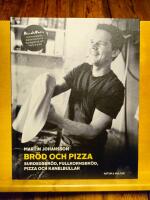 Bröd och pizza : surdegsbröd, fullkornsbröd, pizza och kanelbullar