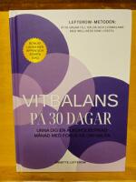 Vitbalans p&aring; 30 dagar - unna dig en alkoholbefriad m&aring;nad med fokus p&aring; din h&auml;lsa : Lefterow-metoden: &aring;tta v&auml;gar till h&auml;lsa och livsbalans med wellness som livsstil