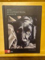 Den missf&ouml;rst&aring;dda hunden