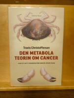 Den metabola teorin om cancer : ett nytt paradigm om cancer v&auml;xer fram