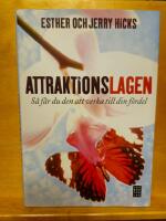 Attraktionslagen : s&aring; f&aring;r du den att verka till din f&ouml;rdel