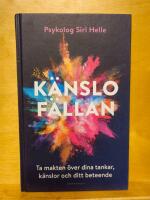 K&auml;nslof&auml;llan : ta makten &ouml;ver dina k&auml;nslor, tankar och ditt beteende