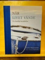 N&auml;r livet v&auml;nde - En familjs ber&auml;ttelse