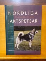 Nordliga jaktspetsar : [j&auml;mthund, gr&aring;hund, svensk vit &auml;lghund ...]