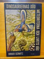Dinosauriernas d&ouml;d, meteoriterna och livets v&auml;g