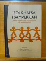Folkh&auml;lsa i samverkan : mellan professioner, organisationer och samh&auml;llssektorer