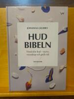 Hudbibeln : f&ouml;rst&aring; din hud - myter, vetenskap och goda r&aring;d