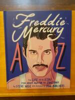 Freddie Mercury A to Z - the life of an icon