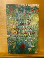 G&ouml;kblomster, ryssgubbe och vandrande jude : svenskt v&auml;xtnamns-ABC