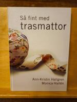 S&aring; fint med trasmattor