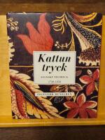 Kattuntryck : svenskt tygtryck 1720-1850