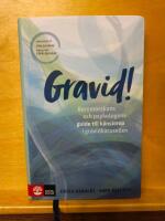 Gravid!  : barnmorskans och psykologens guide till k&auml;nslorna i gravidkarusellen