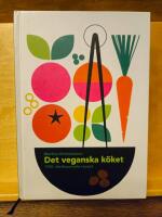 Det veganska k&ouml;ket &ndash; 1700 v&auml;xtbaserade recept