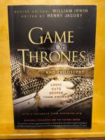 Game of Thrones and Philosophy: Logic Cuts Deeper Than Swords