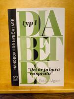 Diabetes typ 1 : handbok f&ouml;r nyb&ouml;rjare - Det &auml;r ju bara en spruta