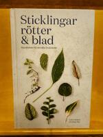 Sticklingar, r&ouml;tter & blad : handbok f&ouml;r att dela krukv&auml;xter