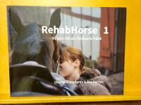 RehabHorse 1 : v&auml;gen till en friskare h&auml;st