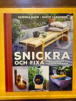 Snickra och fixa : fr&aring;n kl&auml;dstege till pizzaugn och bastu