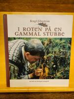 I roten p&aring; en gammal stubbe : [en bok om biologisk m&aring;ngfald fr&aring;n Korsn&auml;s]