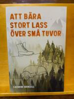 Att b&auml;ra stort lass &ouml;ver sm&aring; tuvor