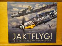 Jaktflyg! : tio legendariska plan fr&aring;n andra v&auml;rldskriget