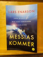 N&auml;r Messias kommer - Jesu &aring;terkomst och den kommande tids&aring;ldern
